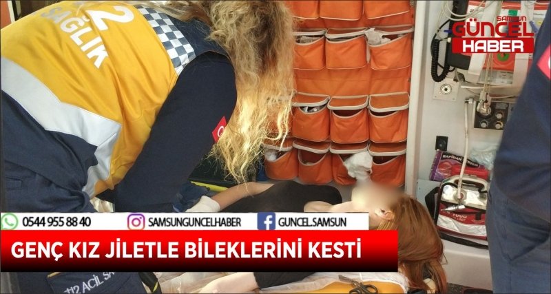 GENÇ KIZ JİLETLE BİLEKLERİNİ KESTİ