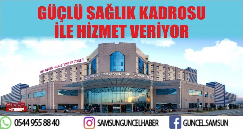 GÜÇLÜ SAĞLIK KADROSU İLE HİZMET VERİYOR