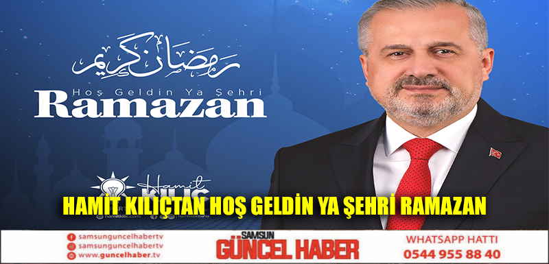 HAMİT KILIÇTAN HOŞ GELDİN YA ŞEHRİ RAMAZAN