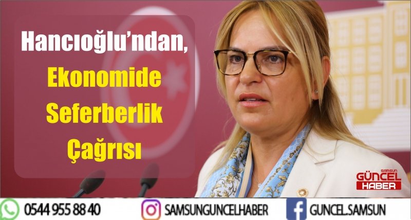 Hancıoğlu’ndan, Ekonomide Seferberlik Çağrısı