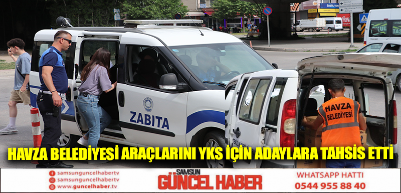 Havza Belediyesi araçlarını YKS için adaylara tahsis etti