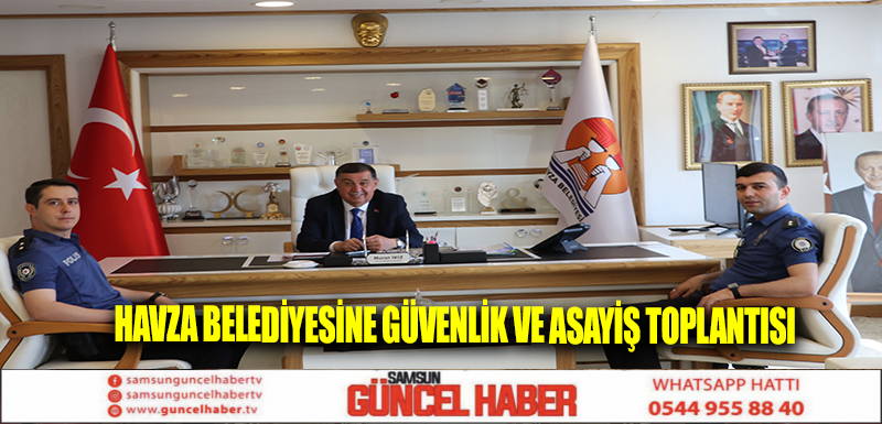 Havza Belediyesine güvenlik ve asayiş toplantısı