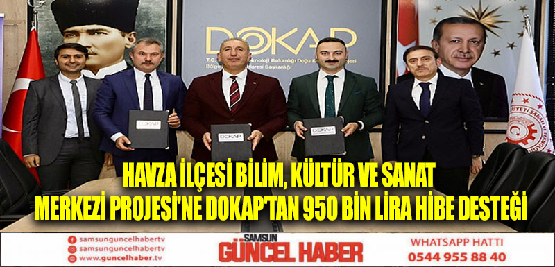 Havza İlçesi Bilim, Kültür ve Sanat Merkezi Projesi'ne DOKAP'tan 950 bin lira hibe desteği