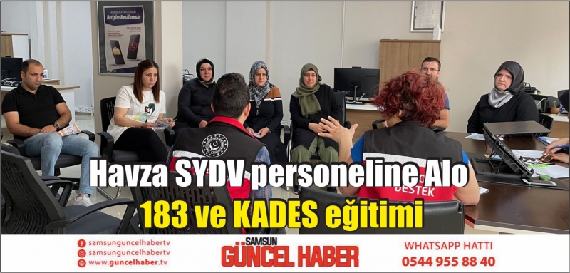 Havza SYDV personeline Alo 183 ve KADES eğitimi