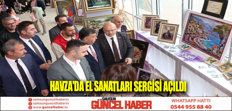 Havza'da el sanatları sergisi açıldı