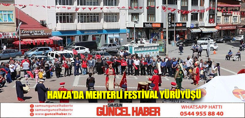 Havza'da mehterli festival yürüyüşü