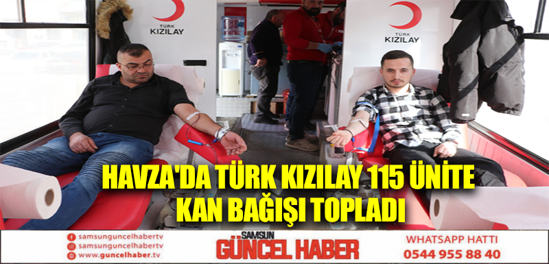 Havza'da Türk Kızılay 115 Ünite kan bağışı topladı