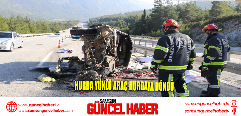 Hurda yüklü araç hurdaya döndü