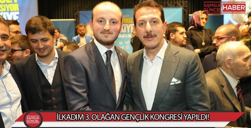 İLKADIM 3. OLAĞAN GENÇLİK KONGRESİ YAPILDI!