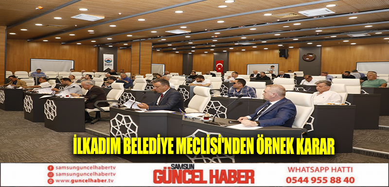 İlkadım Belediye Meclisi'nden örnek karar