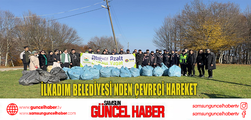 İlkadım Belediyesi’nden Çevreci Hareket