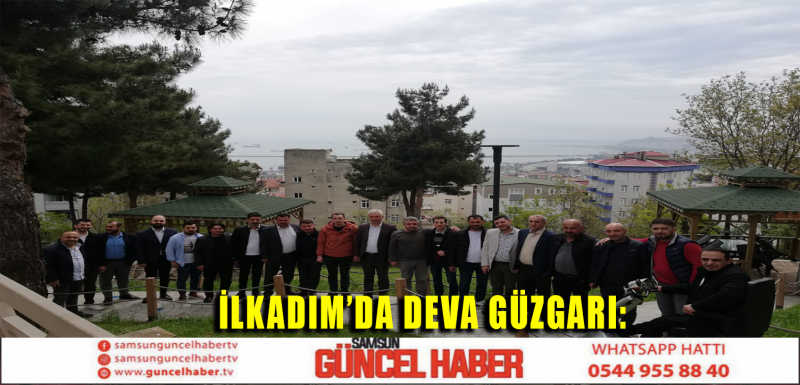 İLKADIM'DA DEVA RÜZGARI