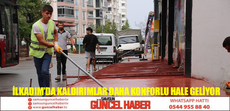 İlkadım’da kaldırımlar daha konforlu hale geliyor