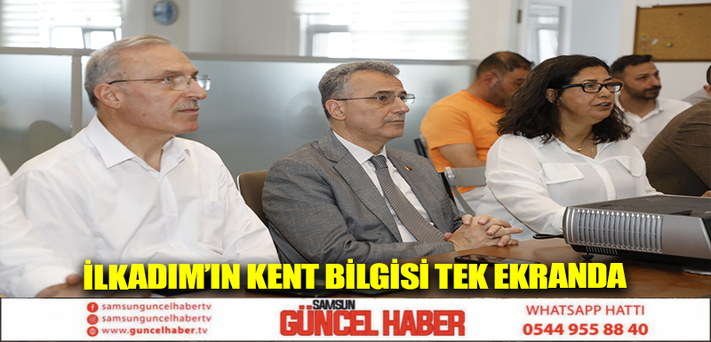 İlkadım’ın kent bilgisi tek ekranda