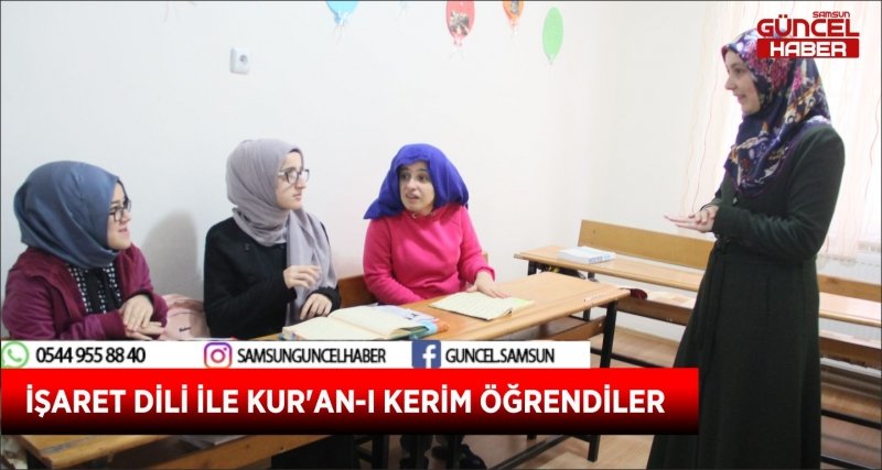 İŞARET DİLİ İLE KUR'AN-I KERİM ÖĞRENDİLER