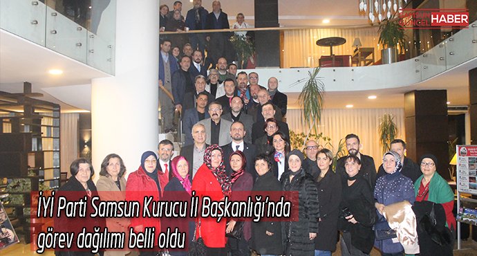 İYİ Parti Samsun Kurucu İl Başkanlığı'nda görev dağılımı belli oldu