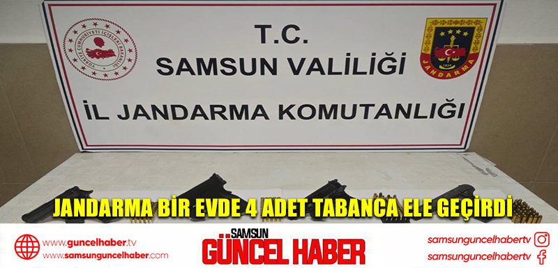 Jandarma bir evde 4 adet tabanca ele geçirdi