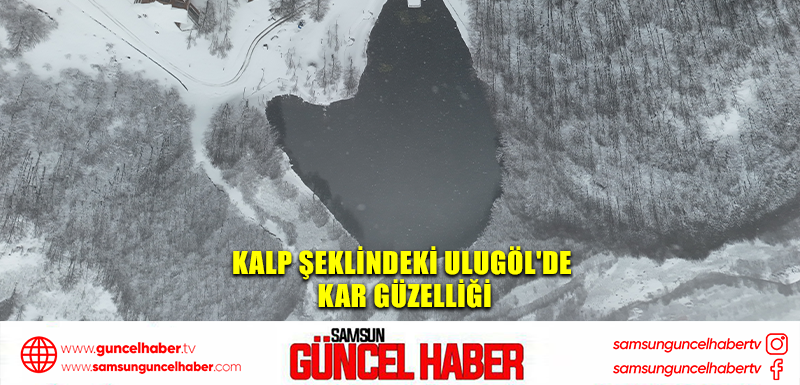 Kalp şeklindeki Ulugöl'de kar güzelliği