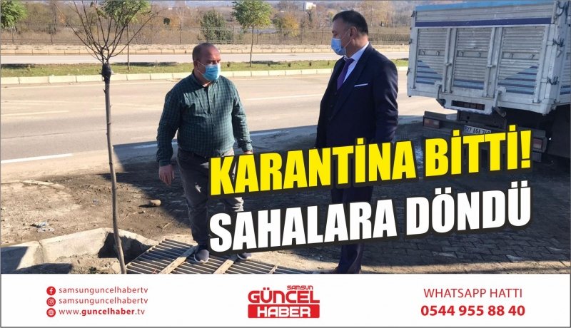 KARANTİNA BİTTİ! SAHALARA DÖNDÜ