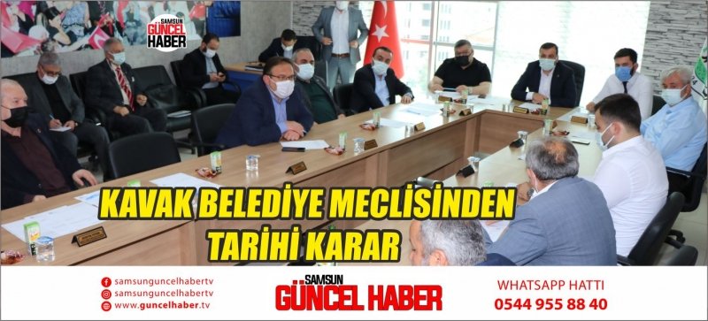 KAVAK BELEDİYE MECLİSİNDEN TARİHİ KARAR