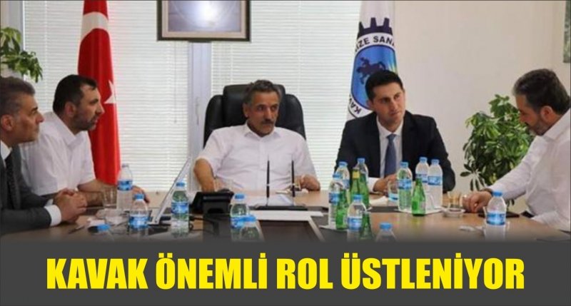 KAVAK ÖNEMLİ ROL ÜSTLENİYOR