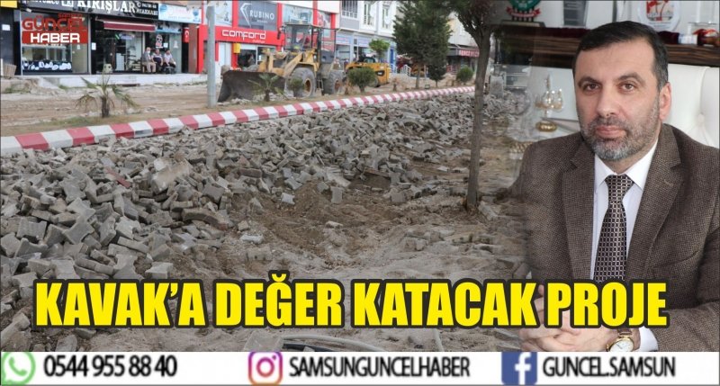 KAVAK’A DEĞER KATACAK PROJE