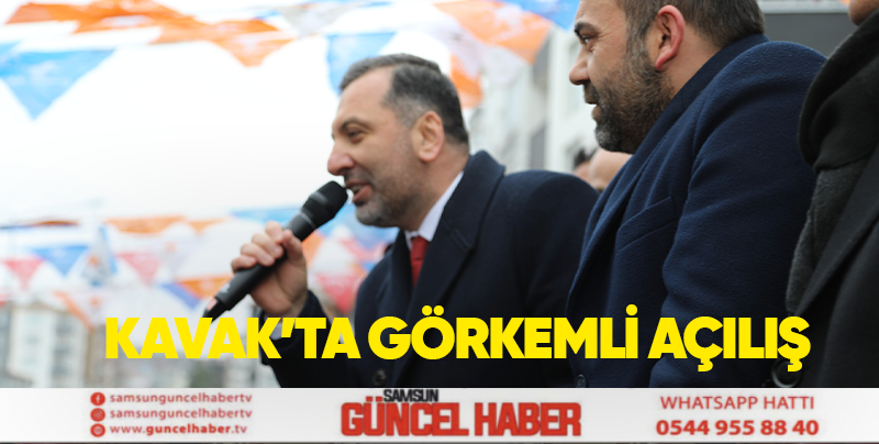 Kavak’ta görkemli açılış