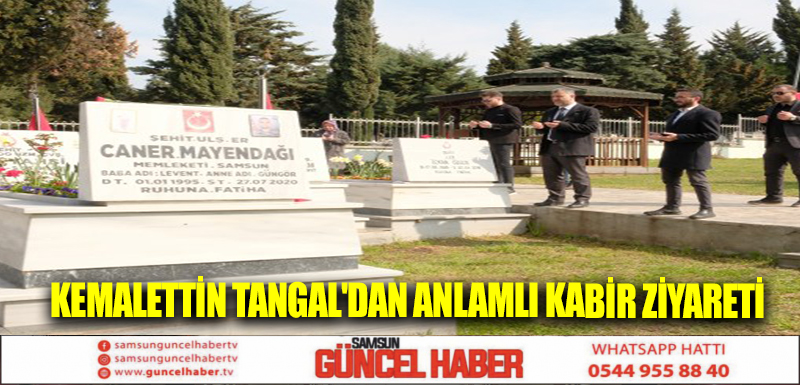 Kemalettin Tangal'dan anlamlı kabir ziyareti 