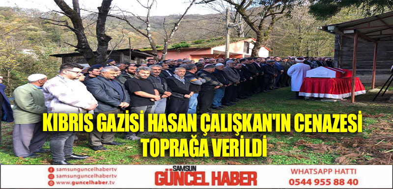 Kıbrıs gazisi Hasan Çalışkan'ın cenazesi toprağa verildi