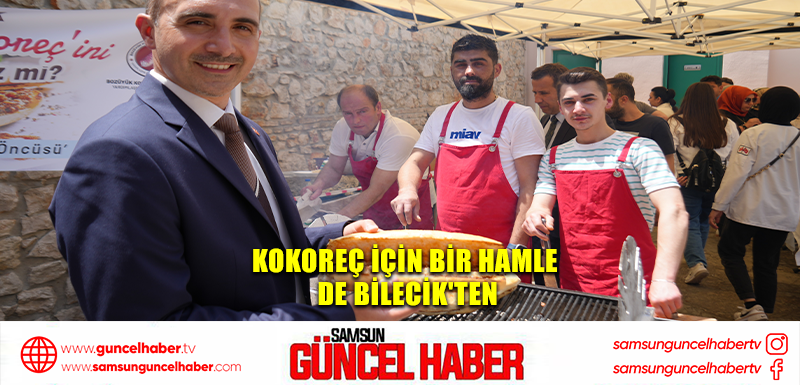 Kokoreç için bir hamle de Bilecik'ten