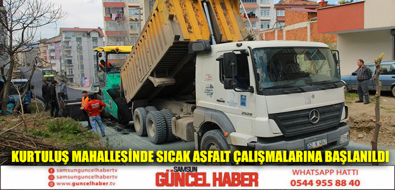 KURTULUŞ MAHALLESİNDE SICAK ASFALT ÇALIŞMALARINA BAŞLANILDI