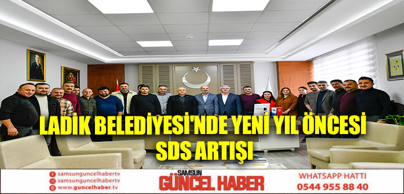 Ladik Belediyesi'nde Yeni Yıl Öncesi SDS Artışı