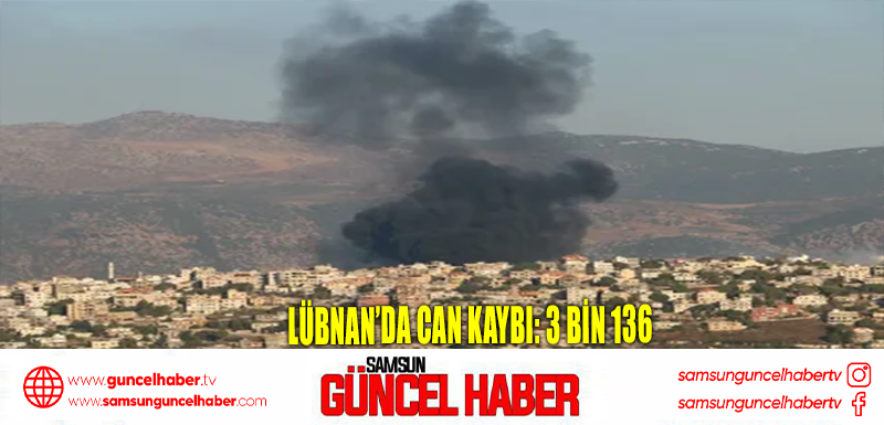 Lübnan’da can kaybı: 3 bin 136