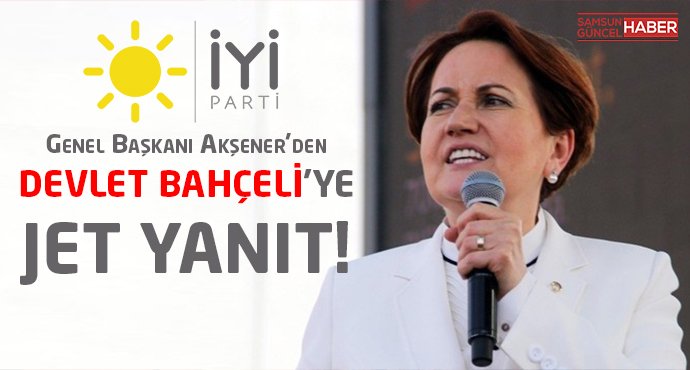 Meral Akşener'den Devlet Bahçeli'ye cevap