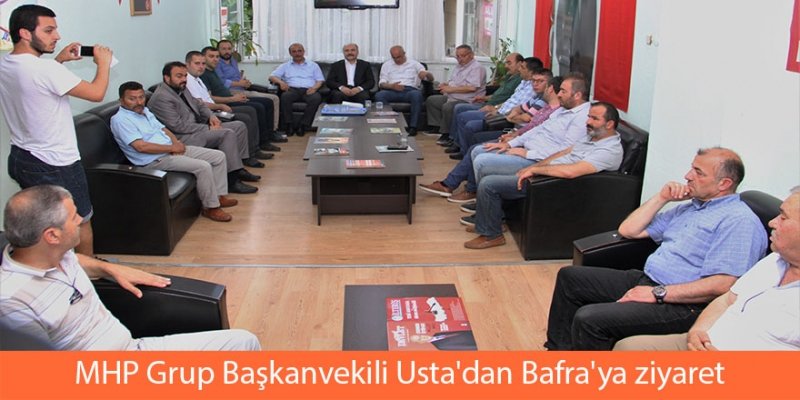 MHP Grup Başkanvekili Usta'dan Bafra'ya ziyaret