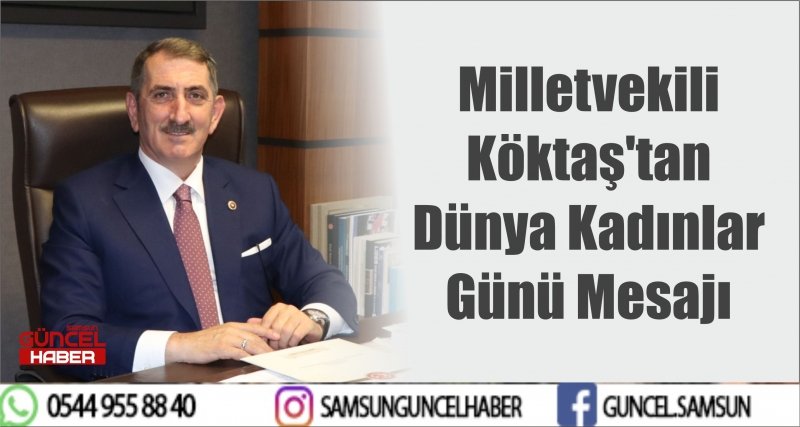 Milletvekili Köktaş'tan Dünya Kadınlar Günü Mesajı