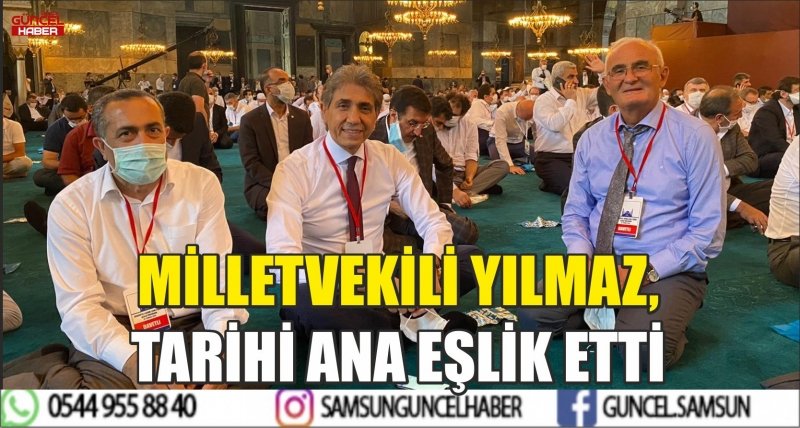 MİLLETVEKİLİ YILMAZ, TARİHİ ANA EŞLİK ETTİ