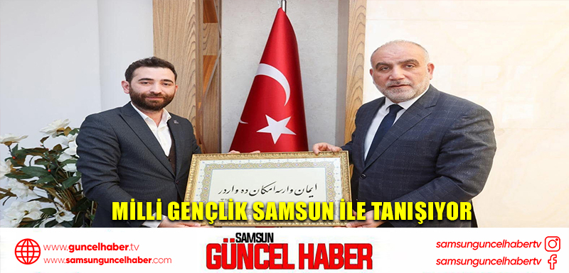 Milli Gençlik Samsun ile tanışıyor