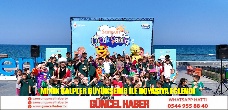 MİNİK KALPLER BÜYÜKŞEHİR İLE DOYASIYA EĞLENDİ