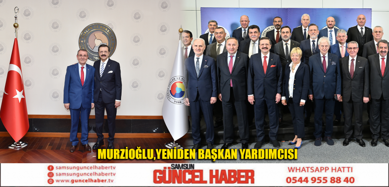 MURZİOĞLU,YENİDEN BAŞKAN YARDIMCISI