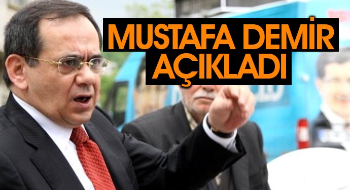 Mustafa Demir Açıkladı