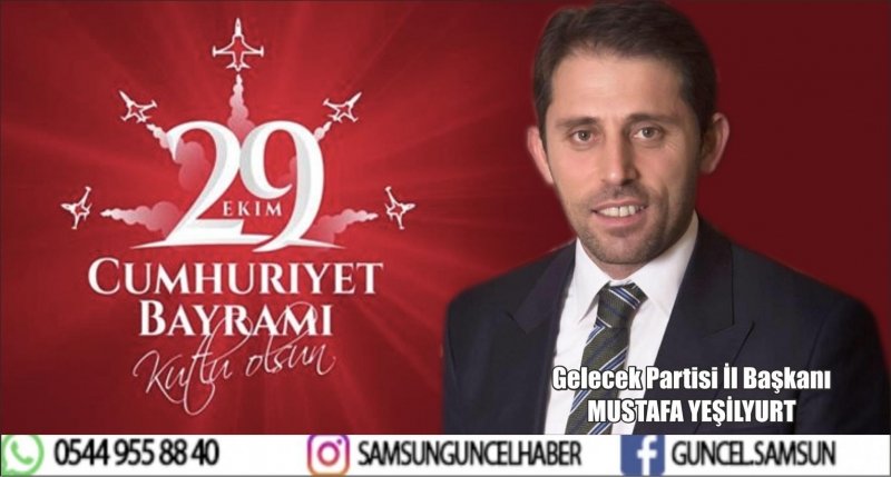 MUSTAFA YEŞİLYURT’TAN CUMHURİYET BAYRAMI MESAJI