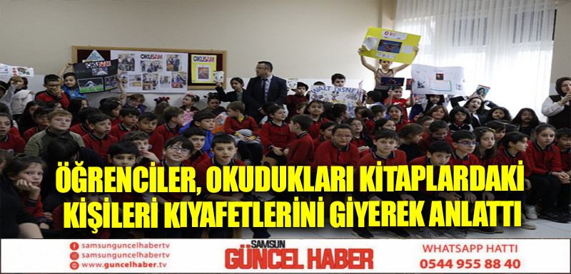 Öğrenciler, okudukları kitaplardaki kişileri kıyafetlerini giyerek anlattı