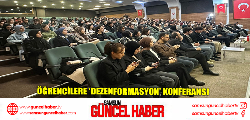 Öğrencilere ‘dezenformasyon’ konferansı