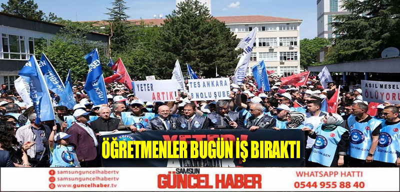 Öğretmenler bugün iş bıraktı