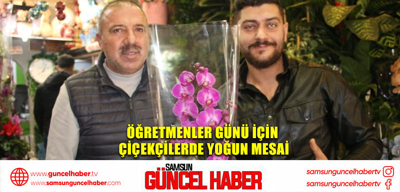 Öğretmenler Günü için çiçekçilerde yoğun mesai