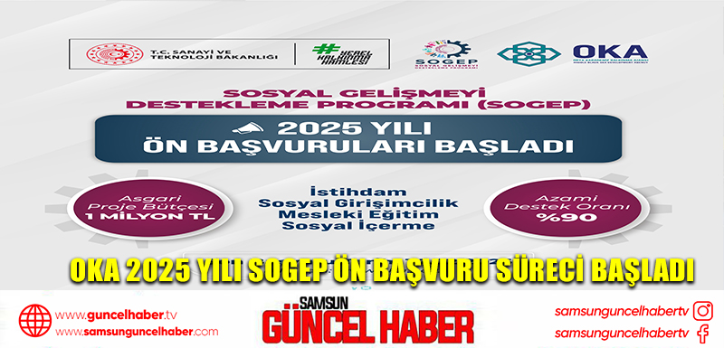 OKA 2025 yılı SOGEP ön başvuru süreci başladı