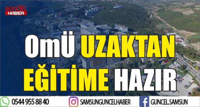 OMÜ UZAKTAN EĞİTİME HAZIR