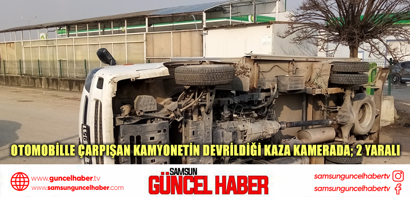 Otomobille çarpışan kamyonetin devrildiği kaza kamerada; 2 yaralı