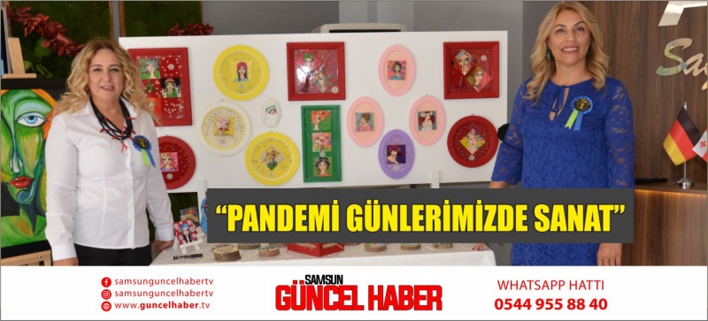 “PANDEMİ GÜNLERİMİZDE SANAT”